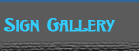 Sign Gallery